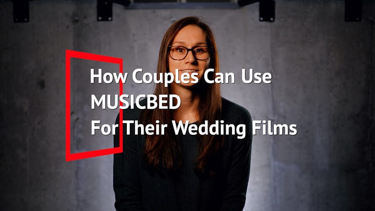 How Couples Can Use MUSICBED With Their Videographer To Enhance Their Wedding Videos In 2020